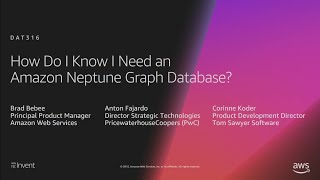 AWS re:Invent 2018: How Do I Know I Need an Amazon Neptune Graph Database? (DAT316) screenshot 2