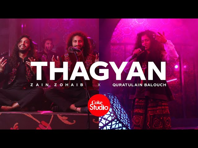 Coke Studio | Season 14 | Thagyan | Zain Zohaib x Quratulain Balouch class=