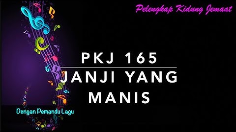 PKJ 165 Janji yang Manis (I Will Not Forget Thee) - Pelengkap Kidung Jemaat - Dengan Pemandu Lagu