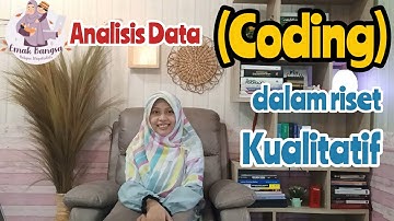 Coding dan Analisis Data Kualitatif