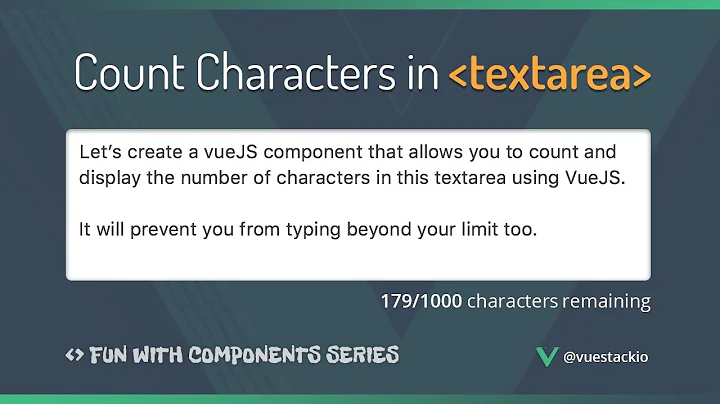 Fun with Components - Count Characters in a textarea with VueJS