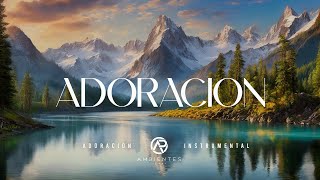 ADORACION - Instrumental Para Orar | Ambientes de Paz