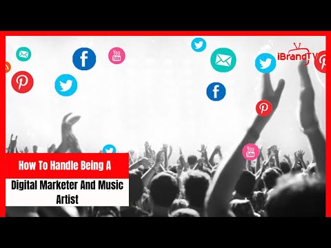 How To Handle Being A Digital Marketer And Music Artist
