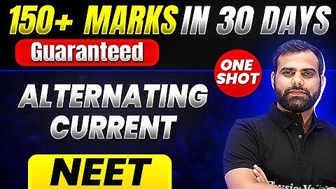 150+ Marks Guaranteed: ALTERNATING CURRENT | Quick Revision 1 Shot | Physics for NEET