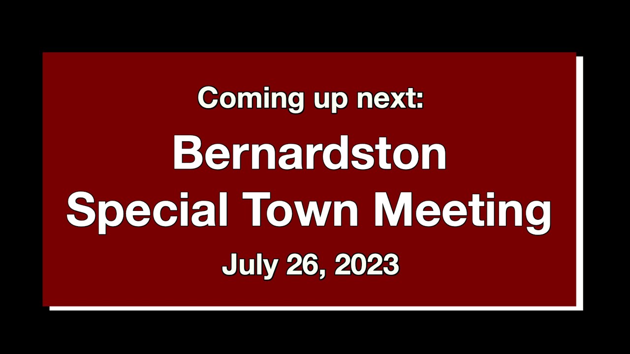 Bernardston Special Town Meeting July 26, 2023 YouTube