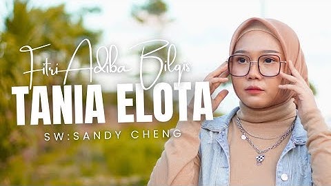 Tania Elota - Fitri Adiba Bilqis || Karya Sandy Cheng (Cover)