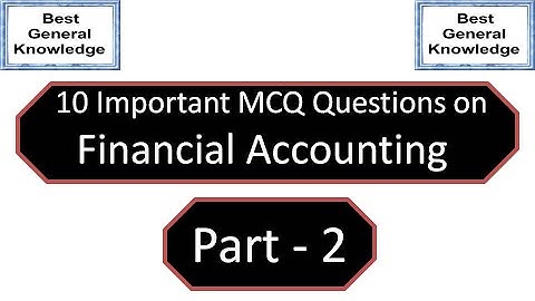 MCQ Questions on Financial Accounting Part 2 | Financial Accounting mcq | Financial Accounting