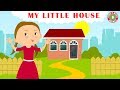 My Little House | Rooms in a House | Nursery Rhymes | Bindi's Music & Kids Rhymes