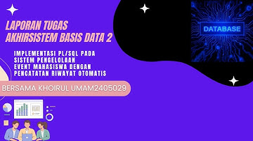 IMPLEMENTASI PL/SQL PADA SISTEM PENGELOLAAN EVENT MAHASISWA DENGAN PENCATATAN RIWAYAT OTOMATIS