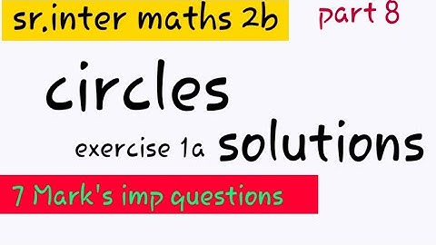 inter maths 2b||circles||exercise 1a||2020||ts &Ap inter||telugu||naveenreddy