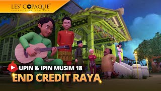 Upin \u0026 Ipin Musim 18 - Ketupat Aidilfitri (End Credit Raya)