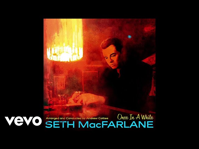 SETH MacFARLANE - I'LL BE AROUND