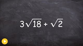 Simplifying radical expressions by adding - Pass math class