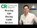 Consumer Reports Hearing Aid Buying Guide Detailed Review