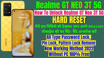 How To Unlock Realme GT Neo 3T 5g ll Hard Reset || Recovery Mode || All Type Lock Remove Without Pc