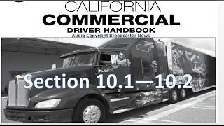 DMV, CDL, Hand Book (Audio) Calif..2018.......Section 10.1--10.2