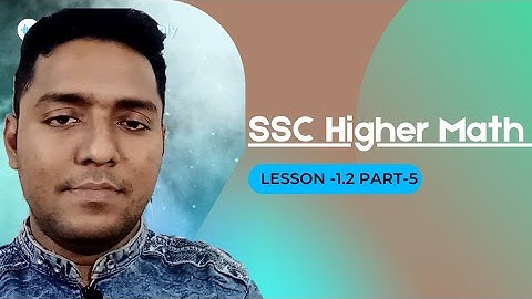 SSC Higher Math Lesson - 1.2 (Part-5) || উচ্চতর গণিত অধ্যায় ১.২ সেট ও ফাংশন || FML || Shahin_Sir