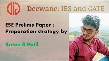 ESE Prelims Paper 2 preparation strategy by Ketan R Patil (IRSME)