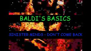 Dont Come Back - Baldis Basics Edit