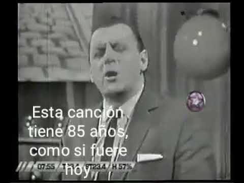 Esta cancion tiene 85 Años, como si fuera hoy