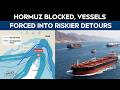 Hormuz Disruption Redraws Global Shipping Routes In Real Time