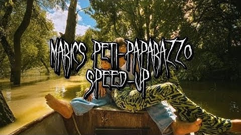 Marics Peti - Paparazzo (Speed-Up /Lyrics)