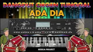 DANGDUT ORGEN TUNGGAL FULL BASS | ADA DIA (AUDIO JERNIH)