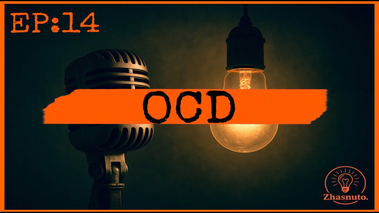 EP: 14- Obsedantně-kompulzivní porucha (OCD) - Zhasnuto.