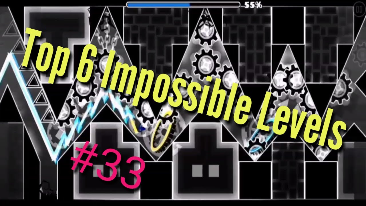 Top 6 Impossible Levels In Geometry Dash #33 (Read Description) - YouTube
