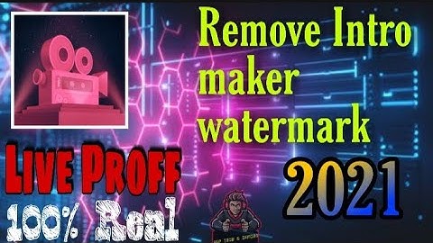 How to Remove Intro Maker watermark | Free 100% Real |Intro maker watermark ko remove kaise Kare.