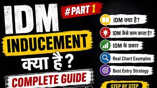 INDUCEMENT Trading Strategy with Smart Money Concepts | IDM explained in hindi #idm
