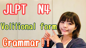 JLPT N4 Grammar 意向形　Volitional form ねこた日本語教室　Necota Japanese School Japanese language