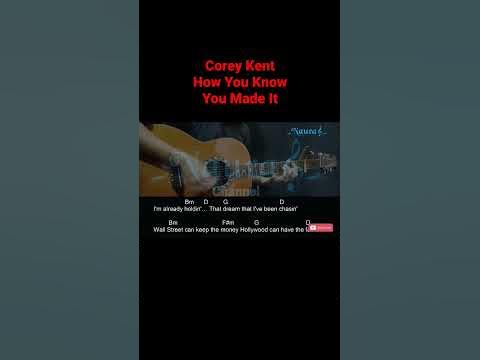 Corey Kent - How You Know You Made It Guitar Chords Lyrics #shorts ...