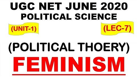 Feminism Lec 7 unit 1 Political Science ugc net june 2020