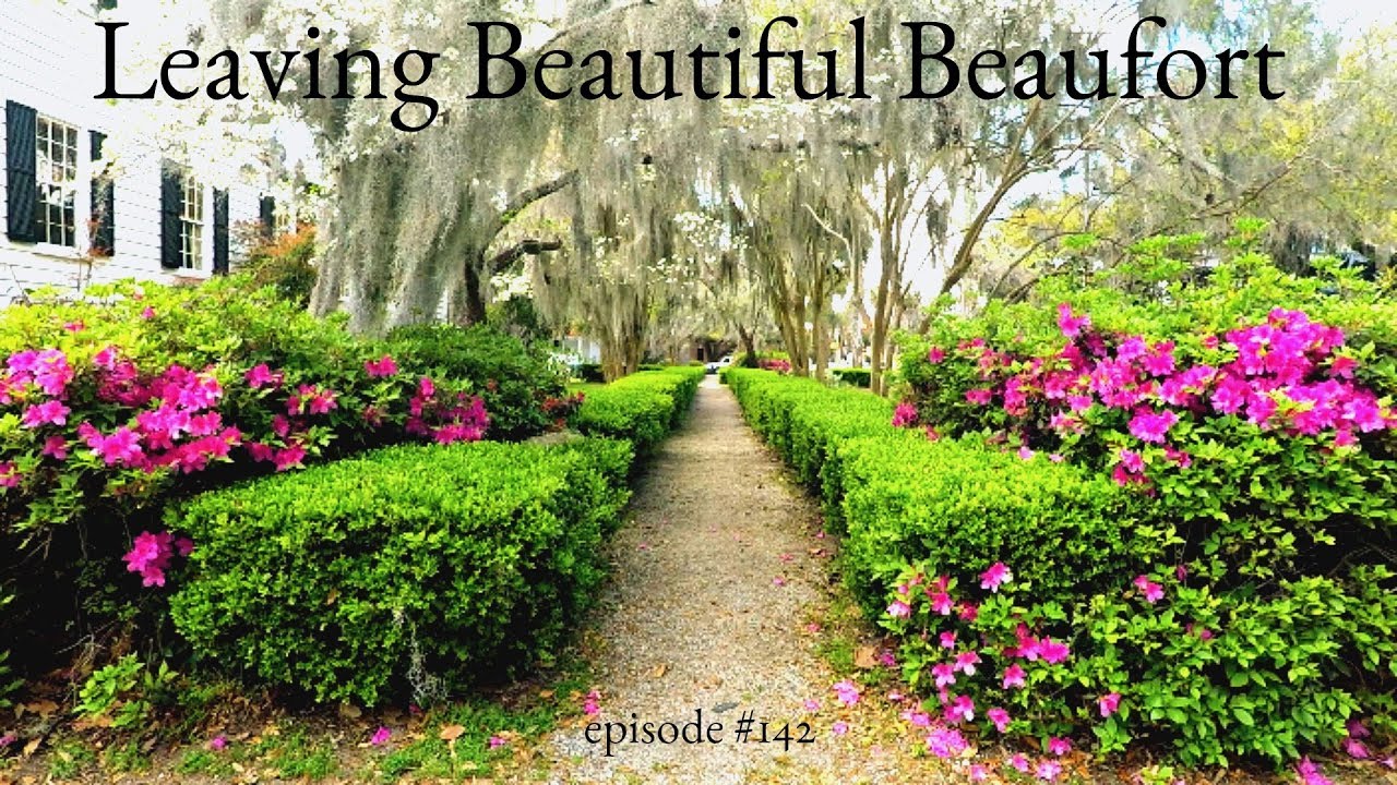 Episode #142   Leaving Beautiful Beaufort!