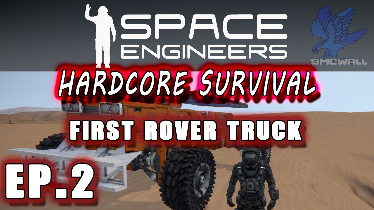 Space Engineers - Hardcore Survival - EP2 - First Truck Rover - YouTube