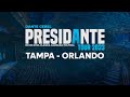 PRESIDANTE TOUR &quot;TAMPA - ORLANDO&quot; | Dante Gebel