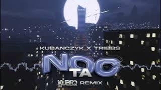 Kubańczyk x Tribbs - Ta Noc ( KubeQ Remix ) 2023