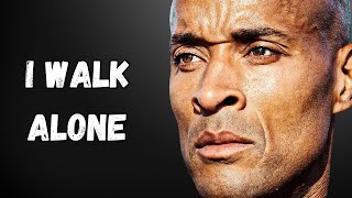 I WALK ALONE  Best Motivational Speech  FOR ALL THE LONE WOLVES OUT THERE!