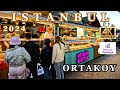 ISTANBUL WALKING TOUR | AMAZING BOSPHORUS VIEW FROM ORTAKOY | EXCITING FOODS | MAY 2024 | UHD 4K