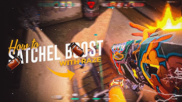 Advance RAZE Satchel boost Tutorial/Guide on Valorant