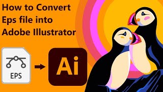 How to Convert Eps file into Illustrator How to Convert Eps file into Illustrator