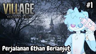 【Resident Evil Village】Petualangan Ethan Masih Berlanjut !!! 【Vtuber Indonesia】