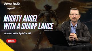 Programa 149 Un ángel poderoso con una lanza afilada en su mano | Parte 2 | Testimonios y revelac...