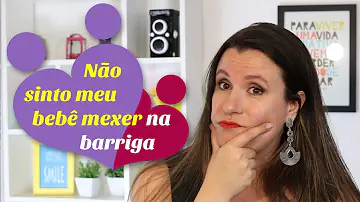 Estou com 18 semanas e não sinto o bebê mexer é normal?