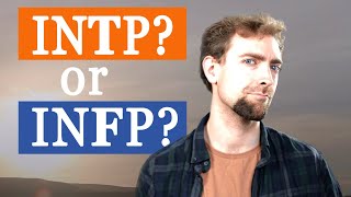 INFP vs INTP  Type Comparison