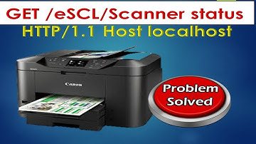 FIX: GET /eSCL/ScannerStatus HTTP/1.1 Host localhost