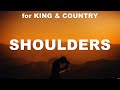 for KING & COUNTRY - Shoulders (Lyrics) Lauren Daigle, Elevation Worship, Cory Asbury
