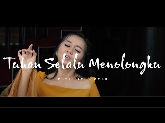 Tuhan Selalu Menolongku - Putri Ayu class=