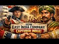 How East India Company Captured India|The Shocking Truth: How East India Company Took Over India